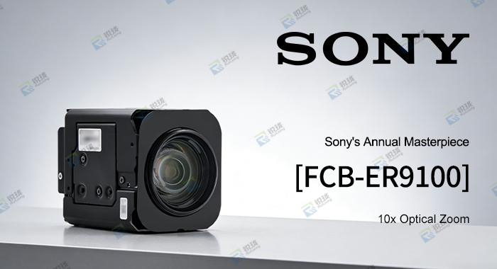 Sony FCB-ER9100 is equipped with a 1/2.8-inch STARVIS CMOS sensor